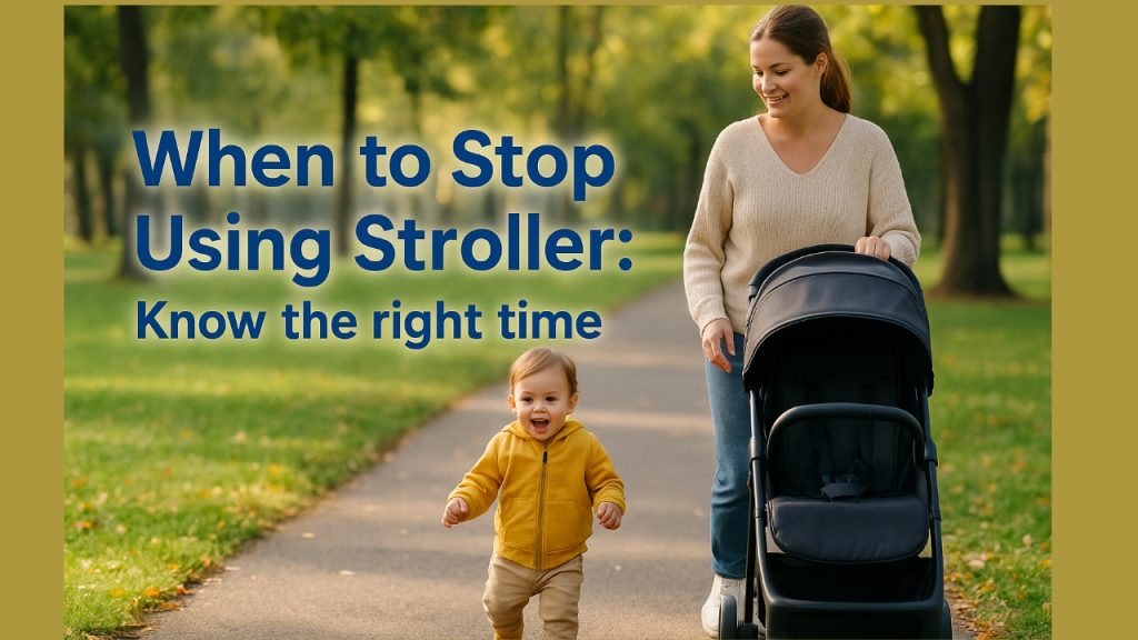 Right time to stop using stroller