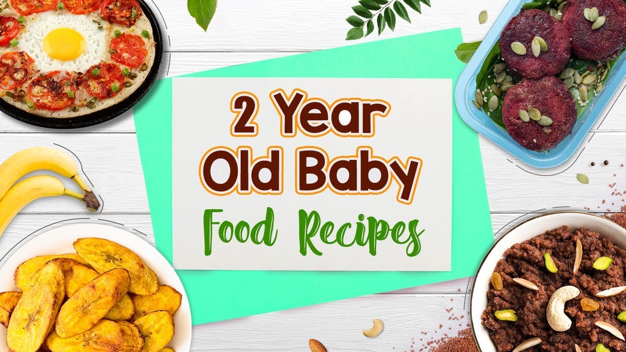 Best Baby Foods for 2 Year Old